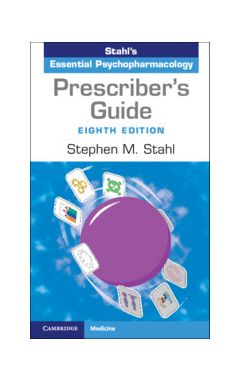 Prescriber's Guide: Stahl's Essential Psychopharmacology 8e