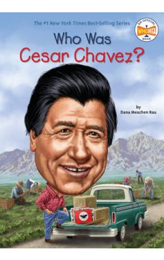 Who Was Cesar Chavez?