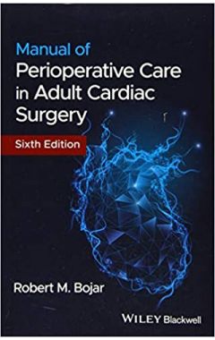Manual of Perioperative Care in Adult Cardiac Surgery 6e