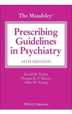 The Maudsley Prescribing Guidelines in Psychiatry 14e