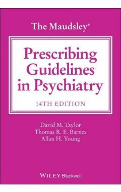 The Maudsley Prescribing Guidelines in Psychiatry