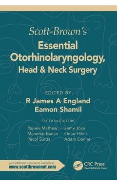 Scott-Brown's Essential Otorhinolaryngology, Head & Neck Surgery