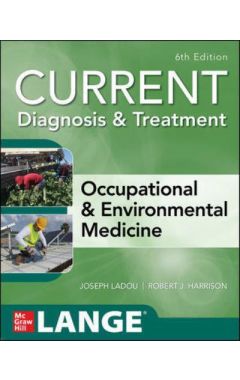 CURRENT Diagnosis & Treatment Occupational & Environmental Medicine