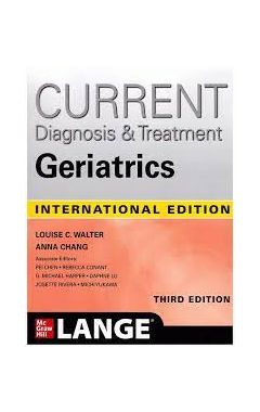 Ie Current Diagnosis & Treatment Geriatrics, 3/E