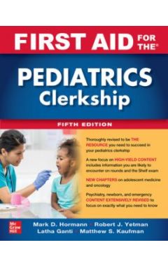 First Aid For The Pediatrics Clerkship, Fifth Edition