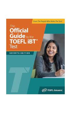 The Official Guide To The Toefl Ibt Test, Seventh Edition