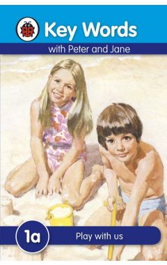 Key Words with Peter and Jane : 1a Play with us