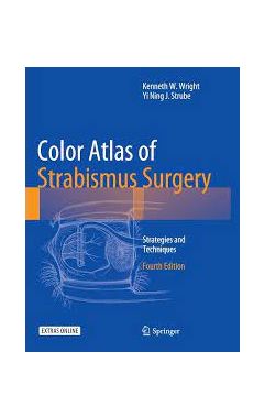 Color Atlas Of Strabismus Surgery: Strategies and Techniques Softcover reprint of the original