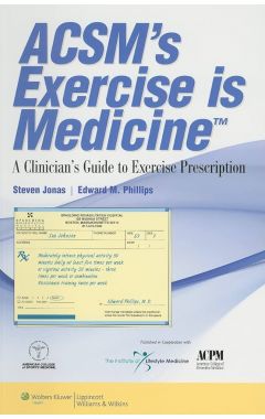 ACSM's Exercise is Medicine (TM): A Clinician's Guide to Exercise Prescription 1