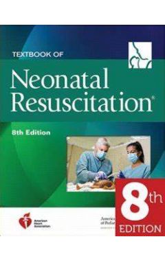 Textbook of Neonatal Resuscitation 8e