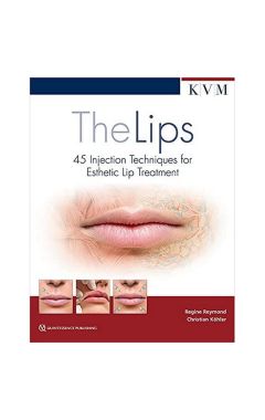 The Lips: 45 Injection Techniques for Esthetic Lip Treatment