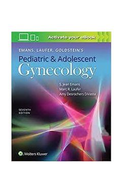 Emans, Laufer, Goldstein's Pediatric and Adolescent Gynecology 7th edition