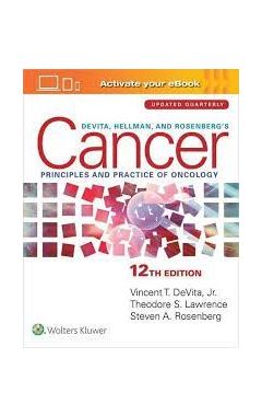 DeVita, Hellman, and Rosenberg's Cancer: Principles 12e & Practice of Oncology