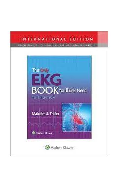 The Only EKG Book You'll Ever Need