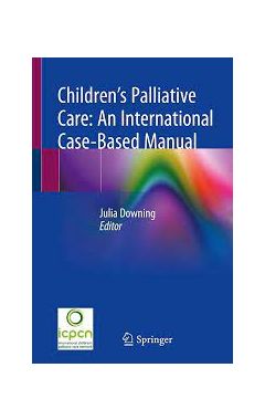 Children's Palliative Care: An International Case-Based Manual