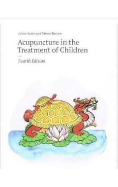 Acupuncture in the Treatment of Children 4E