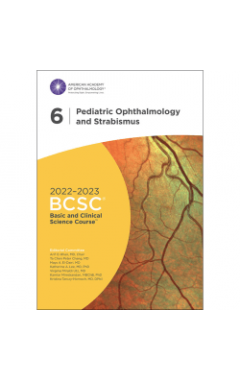 2022/3 BCSC 6 Pediatric Ophthalmology and Strabismus