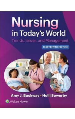 Nursing in Today's World: Trends, Issues, and Management