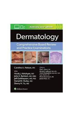 Dermatology: Comprehensive Board Review and Practice Examinations