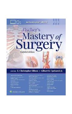 Fischer's Mastery of Surgery 8e
