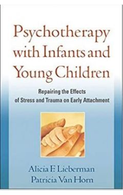 PSYCHOTHERAPY WITH INFANTS AND YOUNG CHILDREN