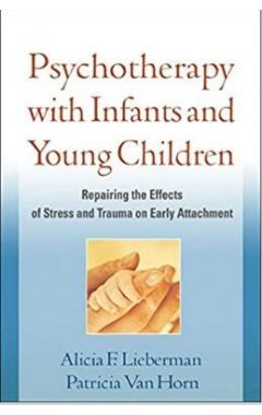 PSYCHOTHERAPY WITH INFANTS AND YOUNG CHILDREN