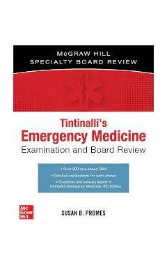 Tintinalli's Emergency Medicine Examination And Board Review 3e
