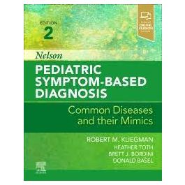 Nelson Pediatric Symptom-Based Diagnosis: Common Diseases and