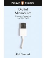 Penguin Readers Level 7: Digital Minimalism (ELT Graded Reader)