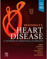 Braunwald's Heart Disease, Single Volume: A Textbook of Cardiovascular Medicine