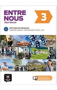 Entre Nous: Livre de l'eleve + Cahier d'activites + CD 3 (B1)